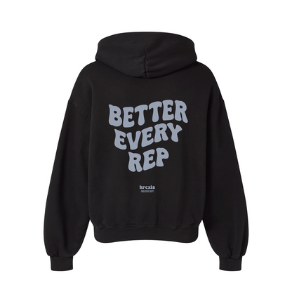 BETTER EVERY REP HOODIE