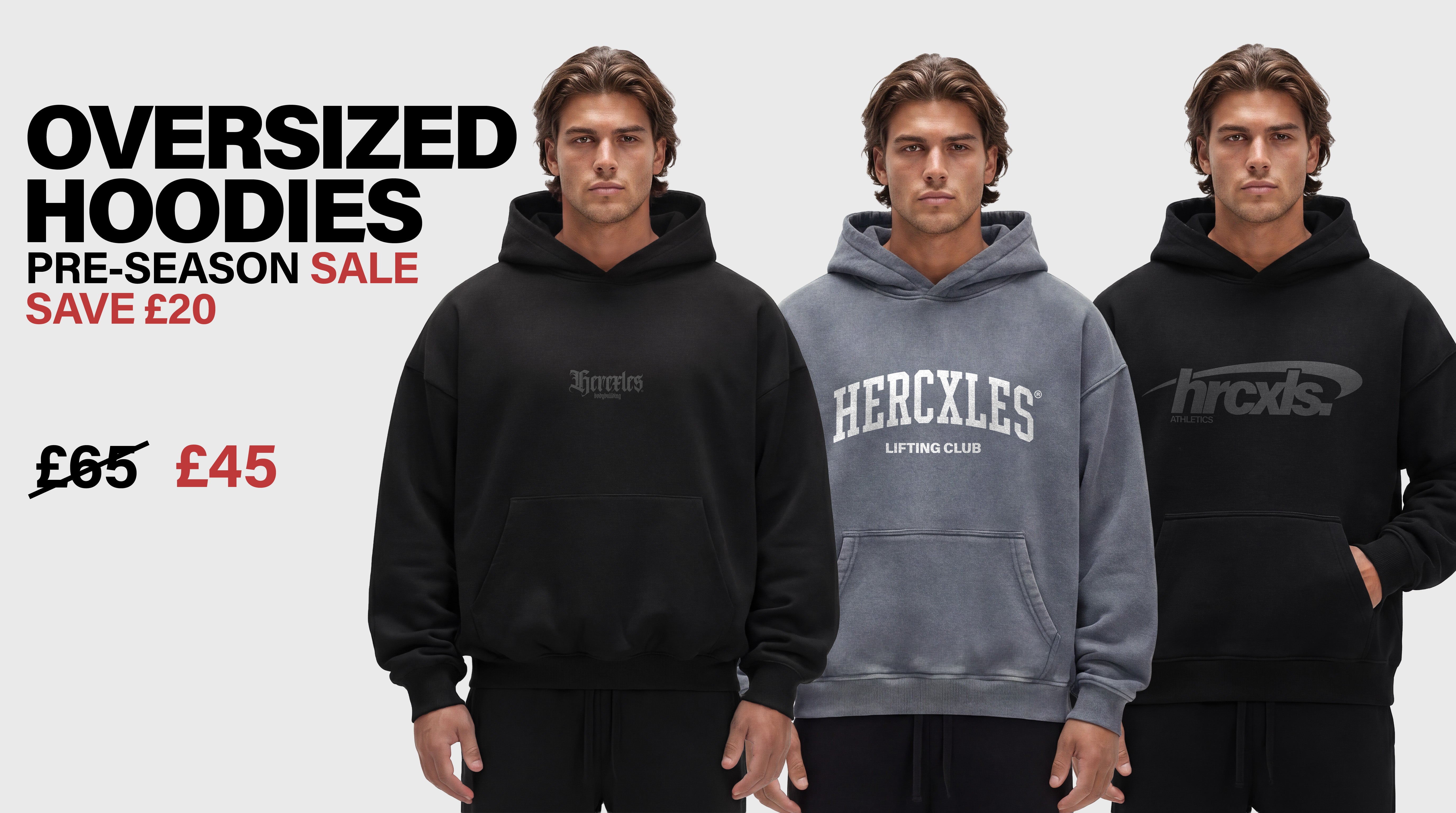 HERCXLES oversized hoodies pre-season sale, £65 reduced to £45